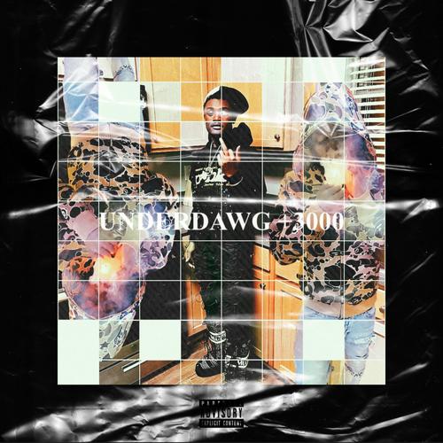 UNDERDAWG (+3000) [Explicit]