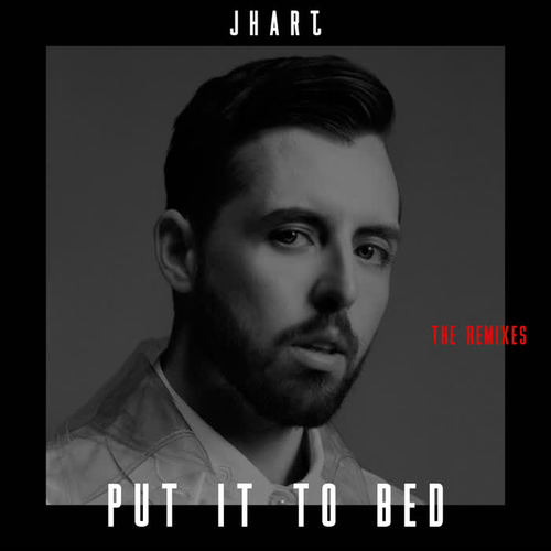 Put It to Bed (The Remixes) [Explicit]