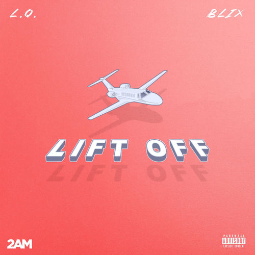 Lift Off (Explicit)