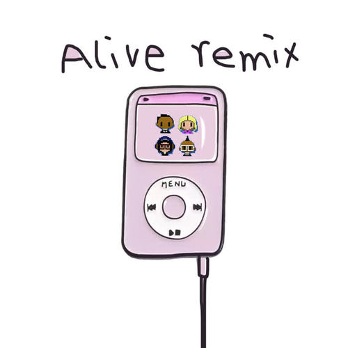 Alive Remix