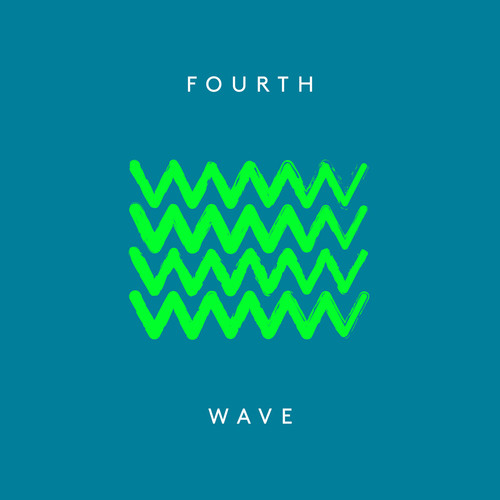 Fourth Wave