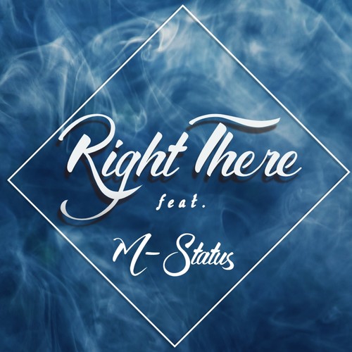 Right There (feat. M-Status) [Explicit]