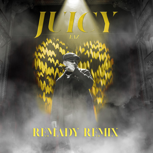 Juicy (Remady Remix) [Explicit]