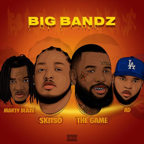 Big Bandz (feat. The Game, AD & Marty Blaze) [Explicit]