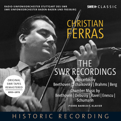 FERRAS, Christian: SWR Recordings (The) - BEETHOVEN, L. van / TCHAIKOVSKY, P.I. / BRAHMS, J. / BERG, A. (1953-1972)