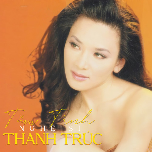 Tâm Tình Nghê Sĩ Thanh Trúc