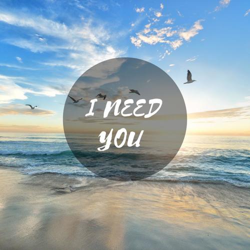 I NEED YOU (feat. D. CURTIS)