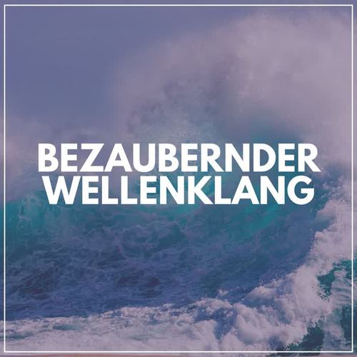 Bezaubernder Wellenklang