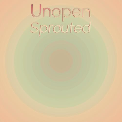 Unopen Sprouted