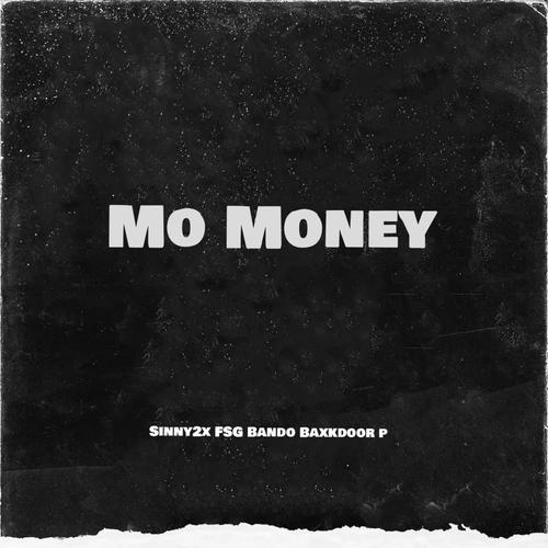 Mo Money (feat. Fsg Bando & Baxkdoor P) [Explicit]