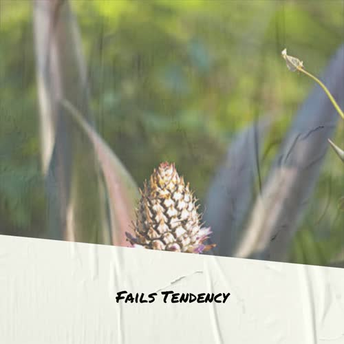 Fails Tendency