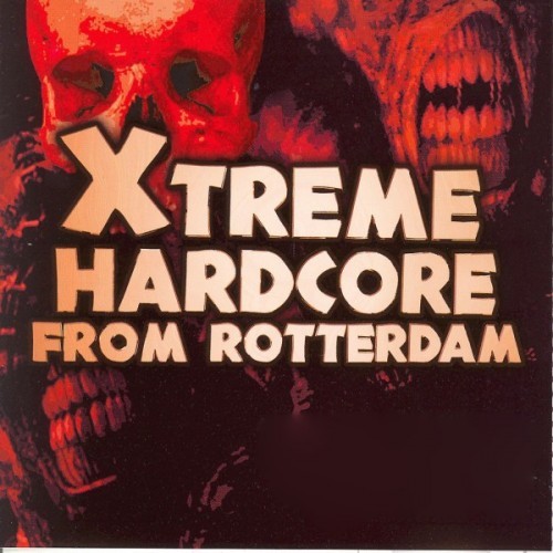 Xtreme Hardcore from Rotterdam (Explicit)