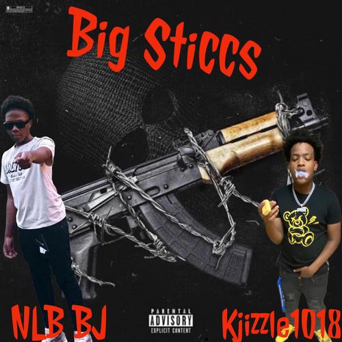 Big Sticcs (feat. NLB BJ) [Explicit]