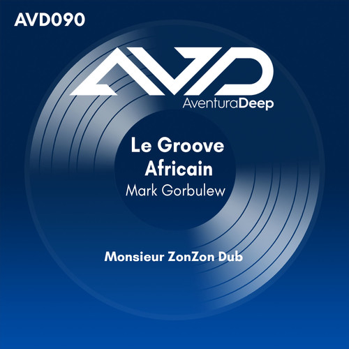 Le Groove Africain (Monsieur ZonZon Zikwende Dub Radio Edit)