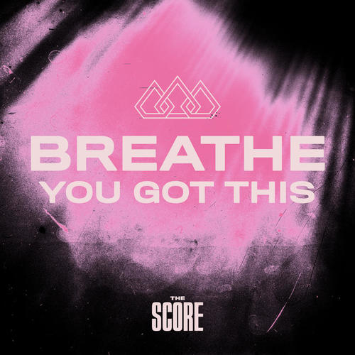 Breathe You Got This (Explicit)