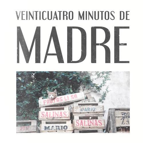 Veinticuatro Minutos de Madre