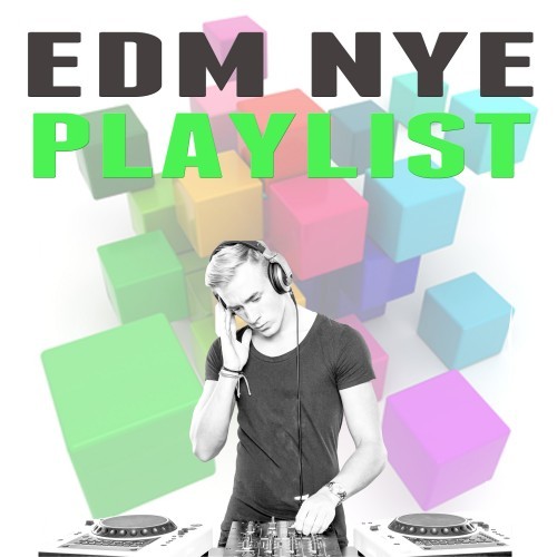 EDM Nye Playlist (Explicit)