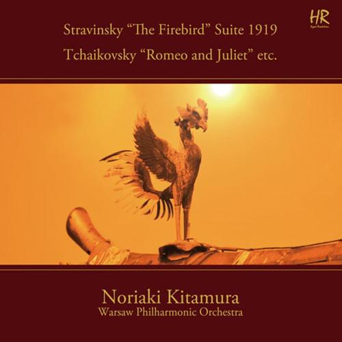 Stravinsky: The Firebird Suite (1919 Version) - Tchaikovsky: Romeo and Juliet Fantasy Overture (3rd Version)