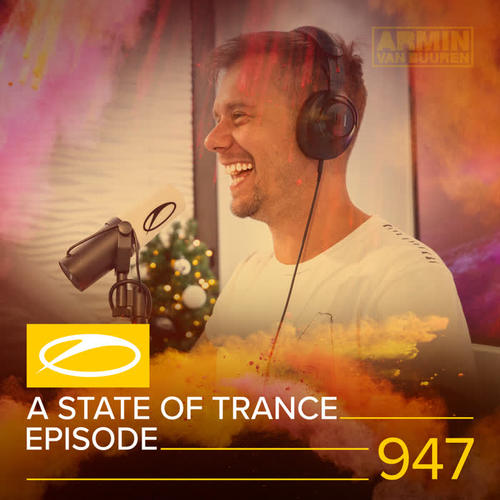 ASOT 947 - A State Of Trance Episode 947 (Explicit)