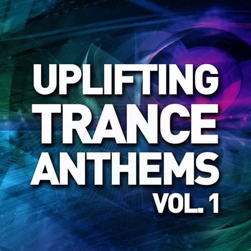 Uplifting Trance Anthems - Vol. 1