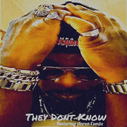 They Don't Know (feat. Aaron Combs) [Explicit]