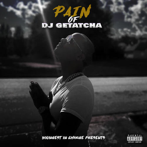 Pain of DJ Getatcha (Explicit)