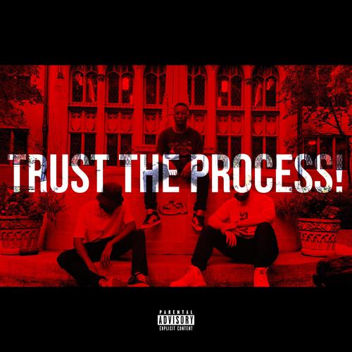 TRUST THE PROCESS! (feat. Shwabadi) [Explicit]