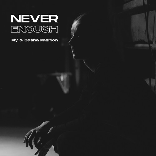 Never Enough