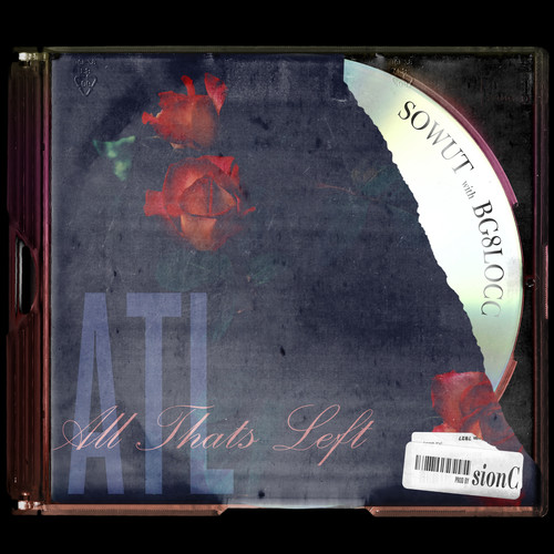 A.T.L (All Thats Left) [Explicit]