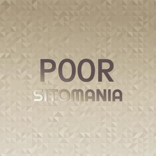 Poor Sitomania