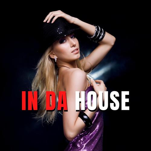 In Da House