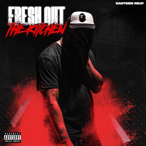 Fresh Out the Kitchen (Explicit)