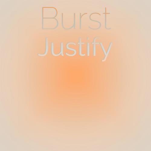 Burst Justify