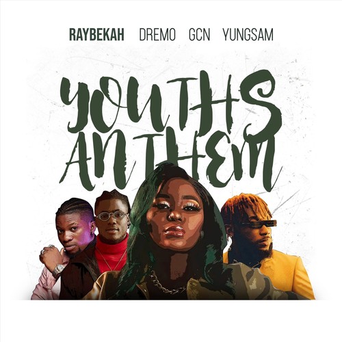 Youths Anthem (feat. Dremo, Gcn & Yungsam)