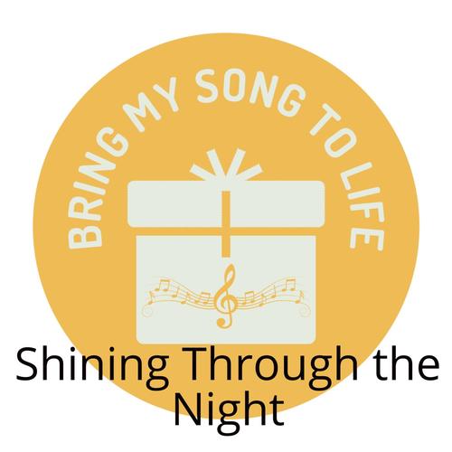 Shining Through the Night