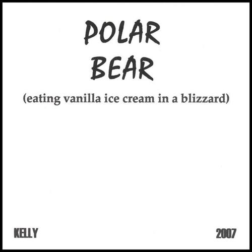 Polar Bear (Eating Vanilla Ice Cream in a Blizzard)