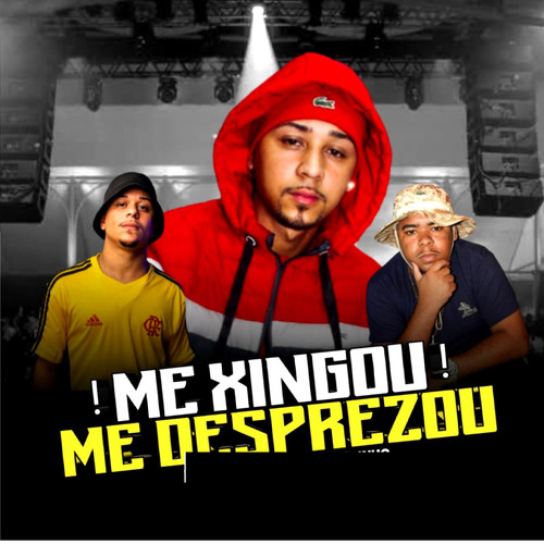 Me Xingou Me Desprezou (Explicit)