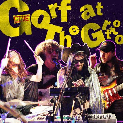 GORF! at the Grotto 4-16-23 (Explicit)