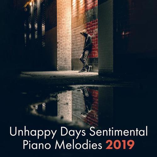 Unhappy Days Sentimental Piano Melodies 2019