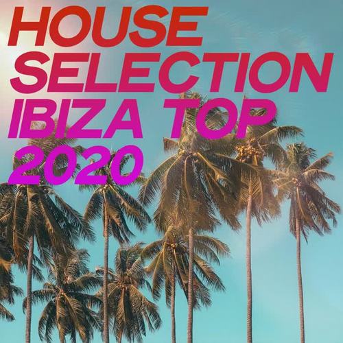 House Selection Ibiza Top 2020