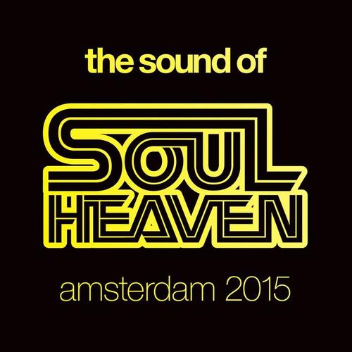 The Sound Of Soul Heaven Amsterdam 2015