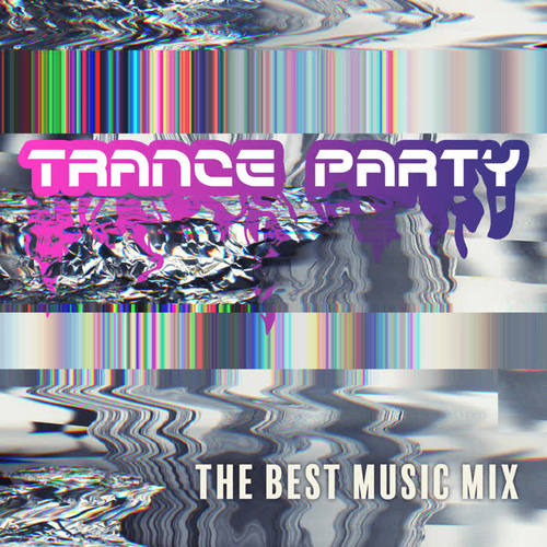 Trance Party the Best Music Mix