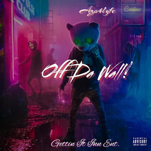 Off Da Wall (Explicit)