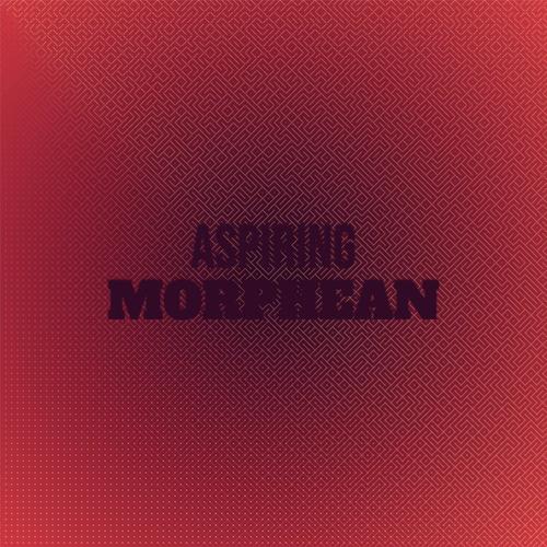 Aspiring Morphean
