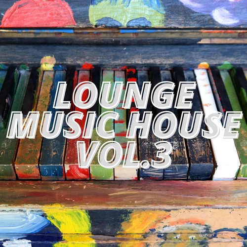 Lounge Music House Vol.3