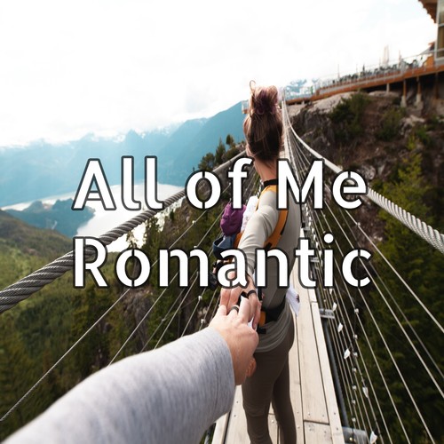 All of Me Romantic