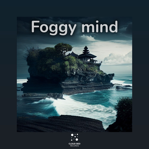 Foggy Mind