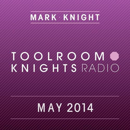 Toolroom Knights Radio - May 2014 (iTunes Bundle)