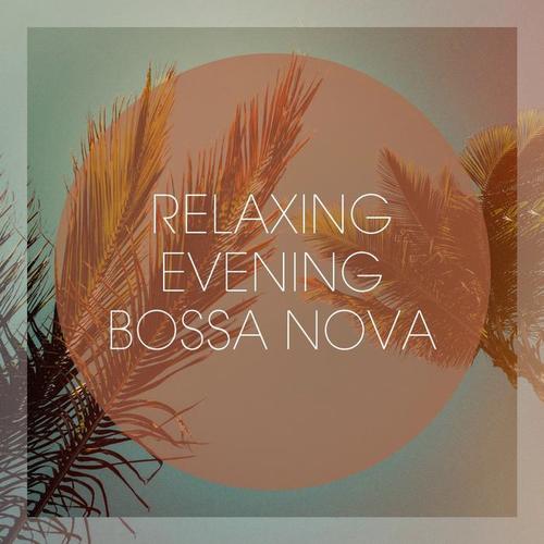 Relaxing Evening Bossa Nova