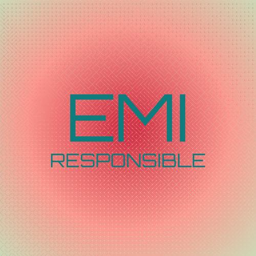 Emi Responsible